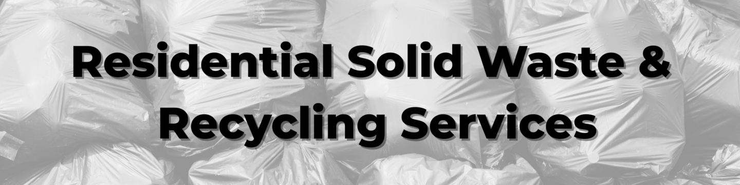 photo of trash bags with text saying "Residential Trash & Recycling Services."